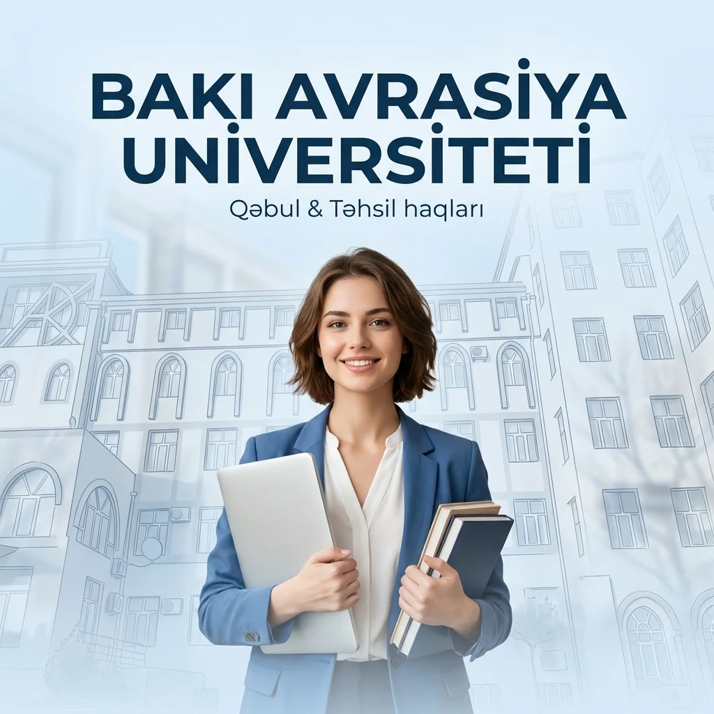 Bakı Avrasiya Universiteti - Qəbul və Təhsil Haqları