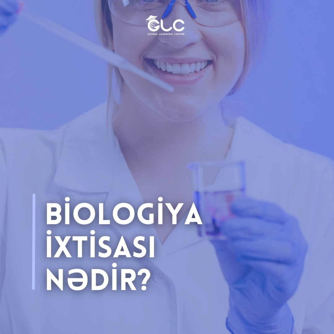 Biologiya ixtisası nədir? Fənlər, karyera imkanları