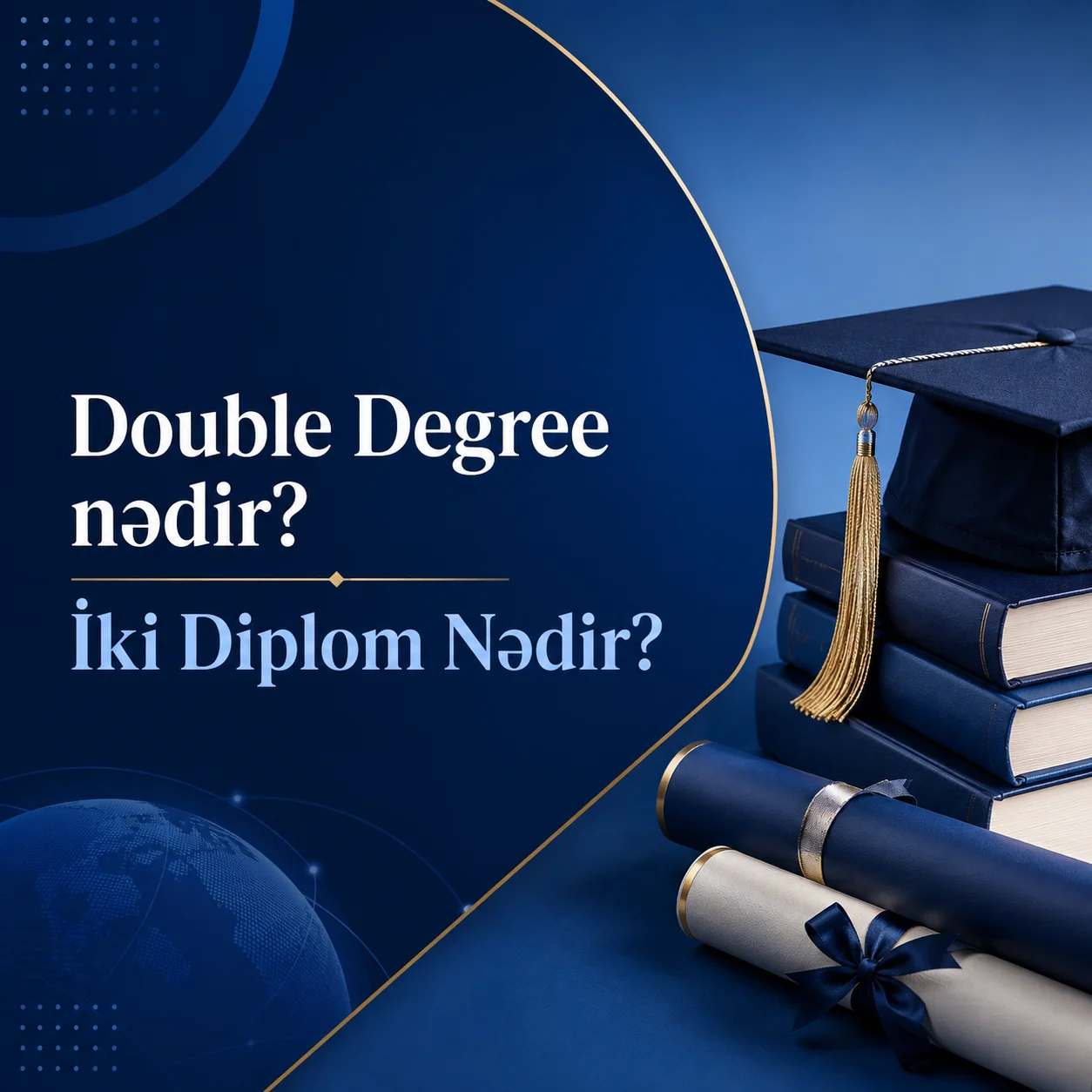 Double Degree nədir? | İki Diplom Nədir?