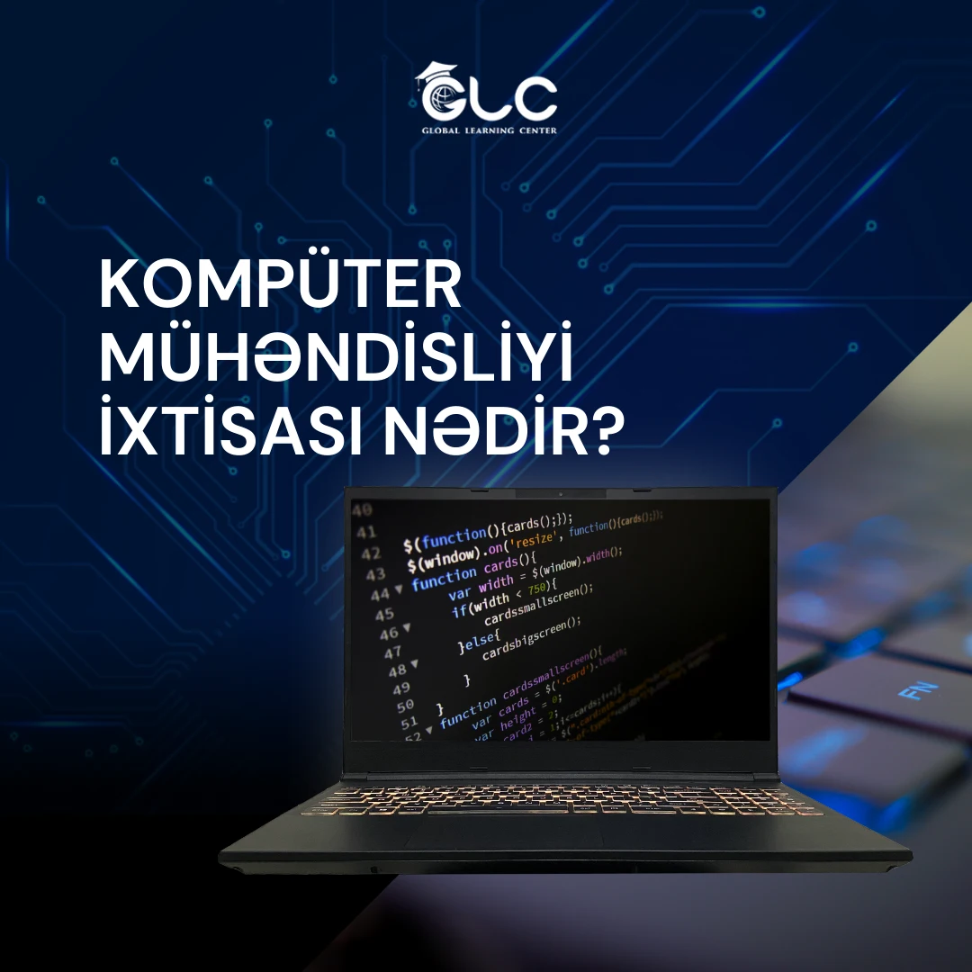 Kompüter mühəndisliyi nədir? Universitetlər və karyera